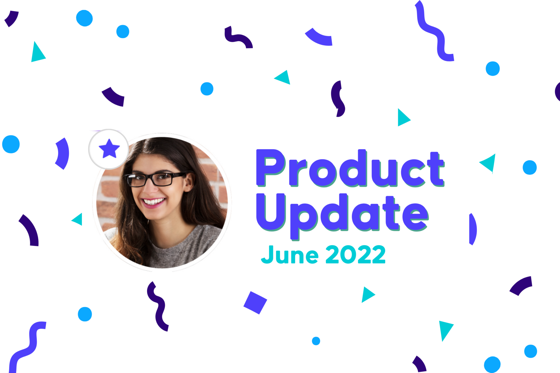 June 2022 Product Update