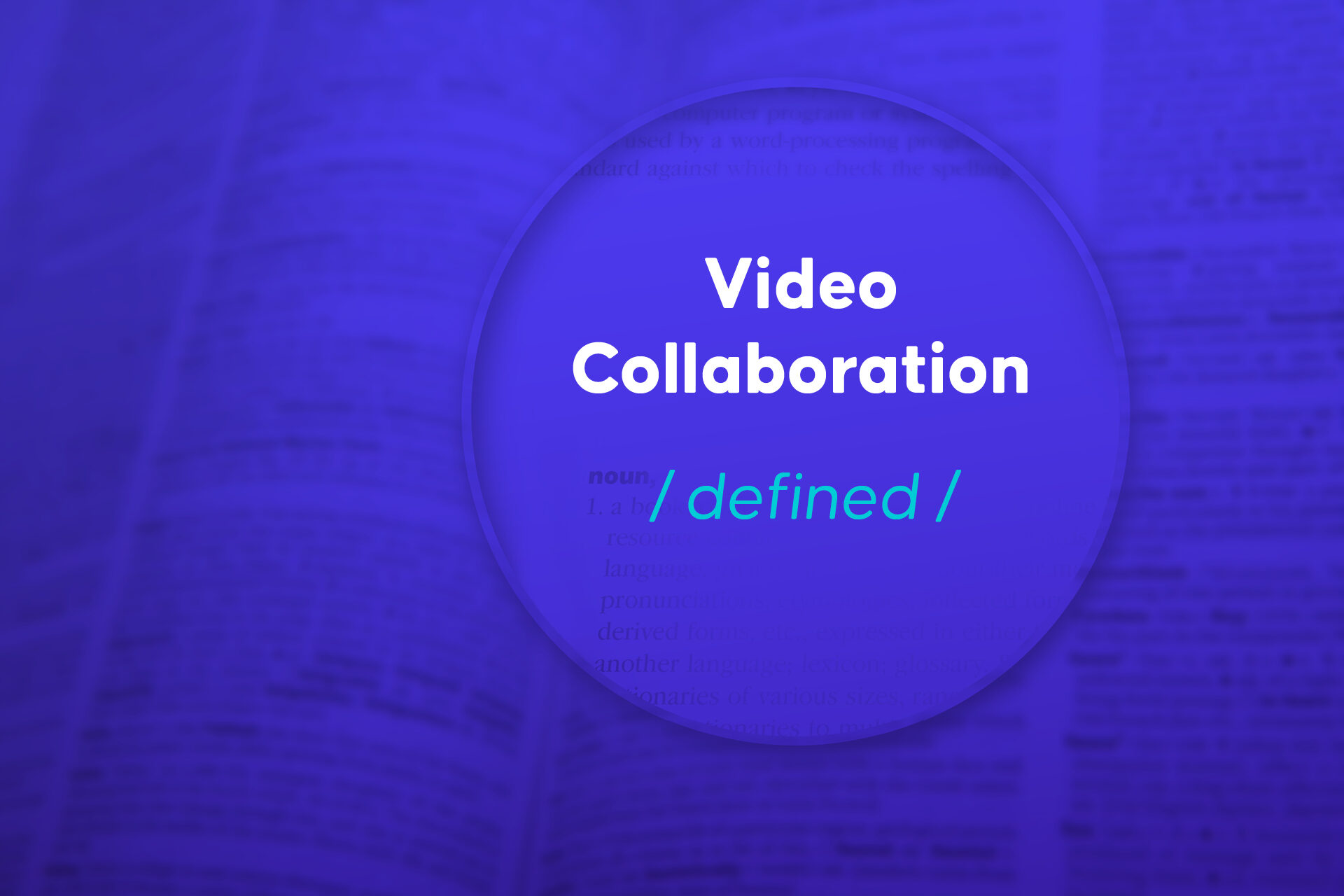 Video Collaboration Defined