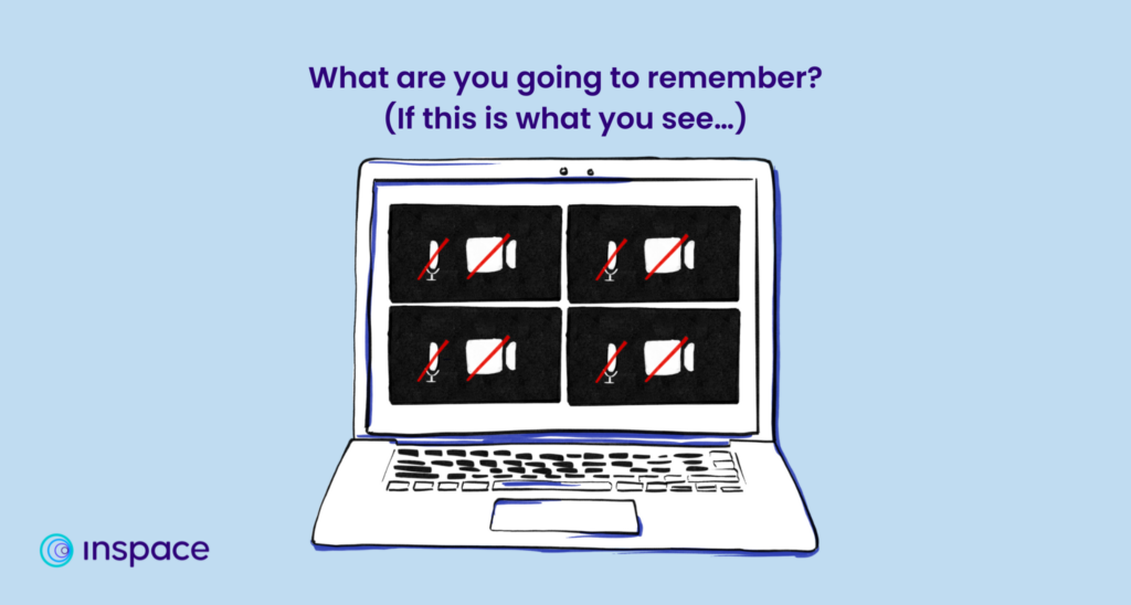 An open laptop with a typical video conferencing screen is shown with muted microphones and turned off cameras over blank squares. The caption reads, "What are you going to remember? (If this is what you see...). 